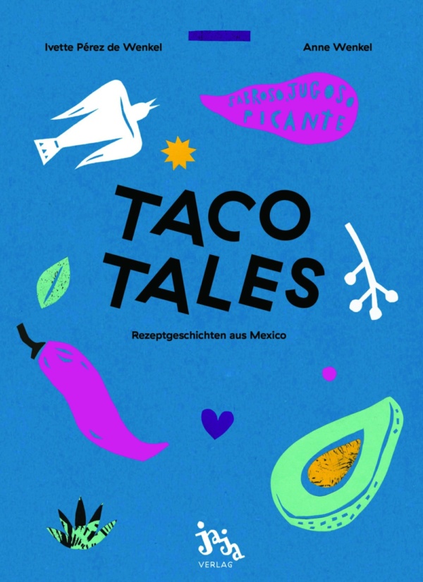Mexikanische Küche Unsere KochbuchFavoriten reisen EXCLUSIV