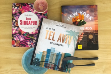 Metropolenküche: Rezepte aus Tel Aviv, Singapur und New York